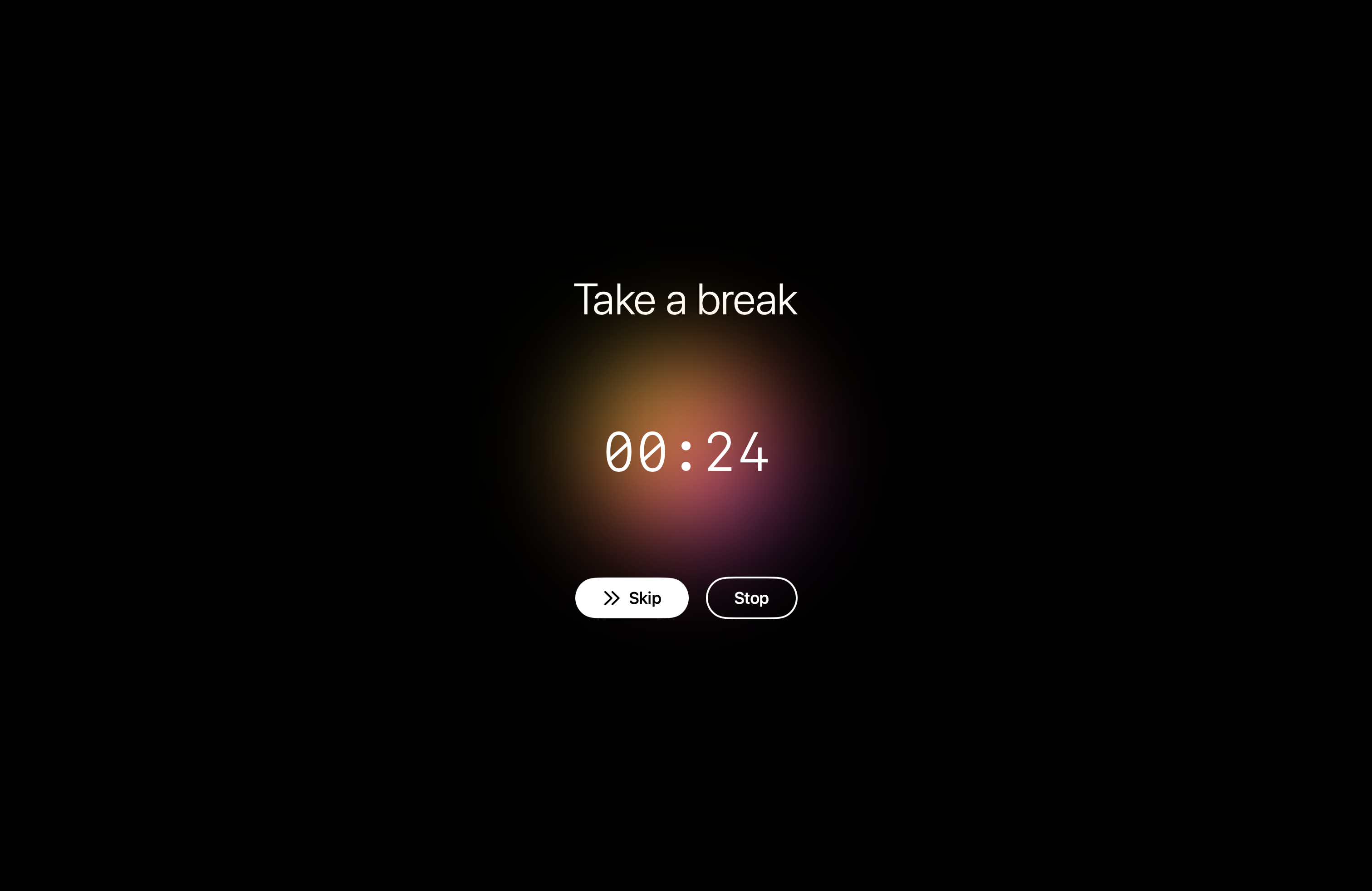 Break Screen - Shows the colorful break screen with timer